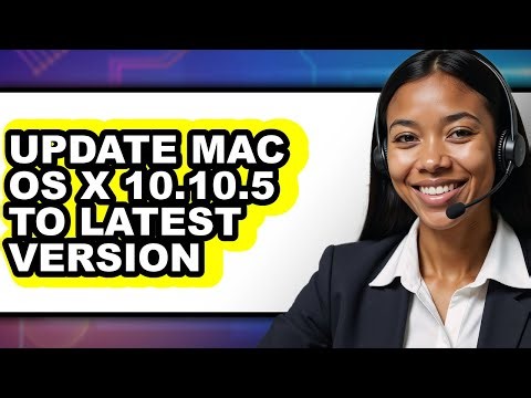 How to Update Mac Os X 10.10.5 to Latest Version - Step by Step