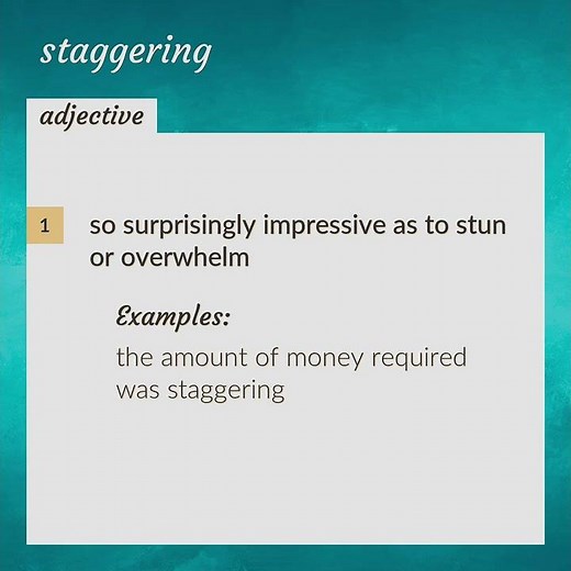 Staggering | meaning of Staggering