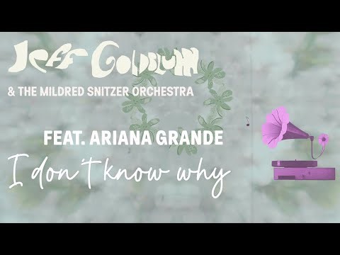 Ariana Grande Joins ‘Wicked’ Co-Star Jeff Goldblum For A Cover Of A Near-100-Year-Old Song