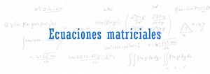 ✅ Ejercicios resueltos de ecuaciones matriciales | 2025 |