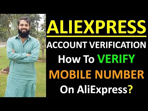 AliExpress Account Verification: How to Verify Number on AliExpress? AliExpress Phone Verification