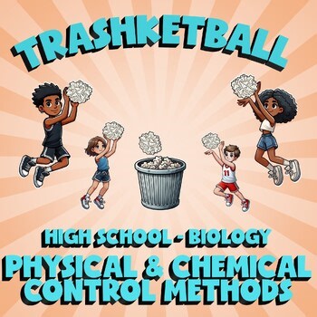 Physical & Chemical Control Methods TRASHKETBALL Science Game - No Prep Biology