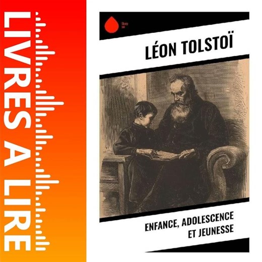 Jeunesse de Léon Tolstoï - Livres à lire - Résumé et analyse