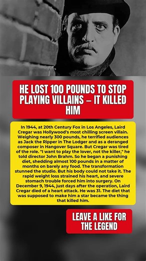 The Hollywood Villain Whose Crash Diet Cost Him Everything #LairdCregar