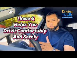 Learn These 6 To Help You Drive Comfortably And Drive Safely