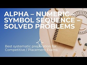 Alpha Numeric Symbol Sequence - Solved Problems