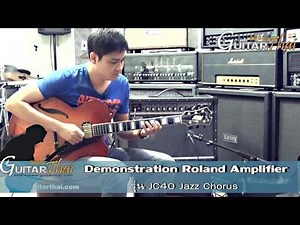Roland Jc40 Jazz Chorus Amplifier Demonstration By www.Guitarthai.com