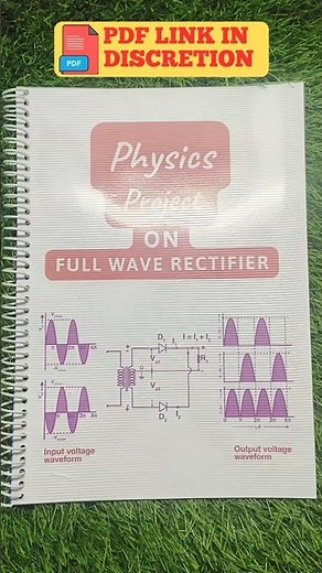 Project On Full Wave Rectifier || Physics Project Class 12th CBSE 2025-26 || With PDF