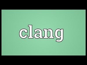 Clang Meaning
