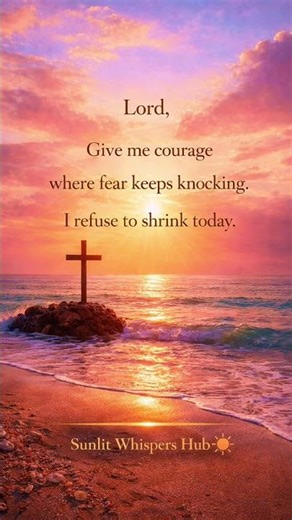 Courage Over Fear – Friday Morning Prayer.