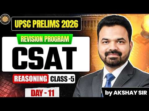 UPSC Prelims 2026 Revision | CSAT Reasoning for UPSC | UPSC CSAT Preparation | Class 5 by Akshay Sir