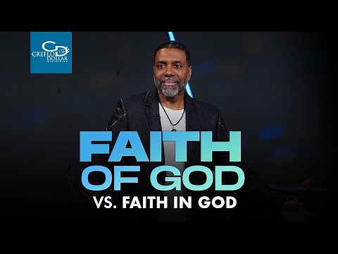 Faith of God vs. Faith in God - Episode 2