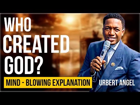 FINALLY REVEALED - Who Created God? The Question No One Dares Ask - Uebert Angel