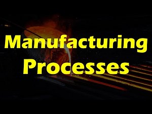 Manufacturing Processes