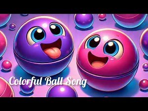 Colorful Balls Song for Kids | Fun & Educational Ball Rhyme