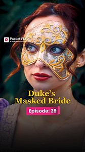 The Duke's Masked Bride | Ep.29 | Full Series | Pocket FM Download Pocket FM App to Listen Full Series: https://click.pocketfm.in/2IE7/v04nnh97 📲Stay updated and never miss a story!🚀 Episode 1 is live – Watch now!:- https://www.facebook.com/share/r/1AGEiifgzD/ #pocketfm #pocketfmdrama #DMB #drama #Betrayed #FamilyConflict #DramaSeries #dramatic #FamilySecrets #audioseries #foryou #foryoupage #foryou #foryoupage #viralreels #foryoupagereels #usa #TDMWL02 | The Duke's Masked Bride by Pocket FM