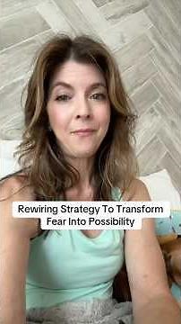 Rewiring Strategy To Transform Fear Into Possibility: REWIRE YOUR BRAIN! 🧠