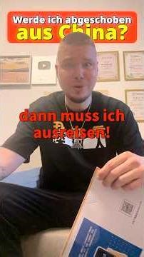 Schiebt China mich jetzt ab?!