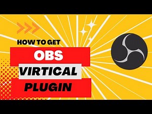 How to Install OBS Vertical Plugin: Step-by-Step Guide