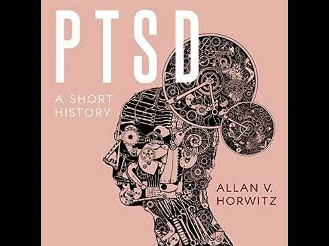 PTSD: A Short History by Allan V. Horwitz | Full Audiobook
