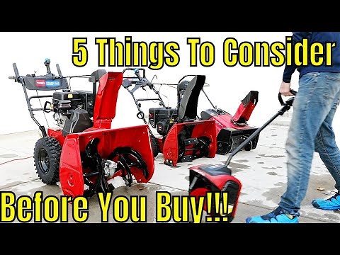 Buying A Snow Blower?! 5 Things to Consider when Choosing Snow Blower