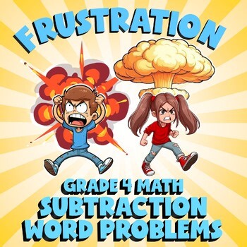 Subtraction Word Problems FRUSTRATION Math Game - No Prep Grade 4 Review