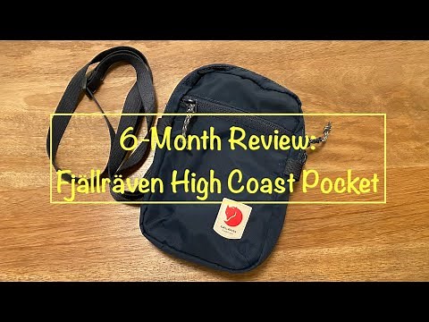 Fjällräven High Coast Pocket Review: 6 Months Later – Is It Worth It?