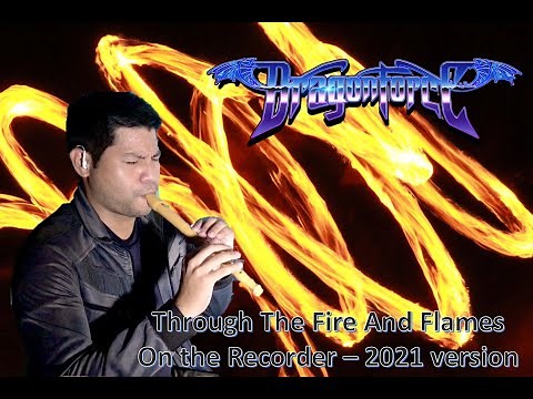 Dragonforce - Through The Fire And Flames - On The Recorder - 2021 Version - 10th Anniversary