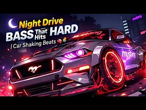 Night Drive Bass 🌙 That Hits HARD | Car Shaking Beats 🚗💣‪@BassCircuit‬