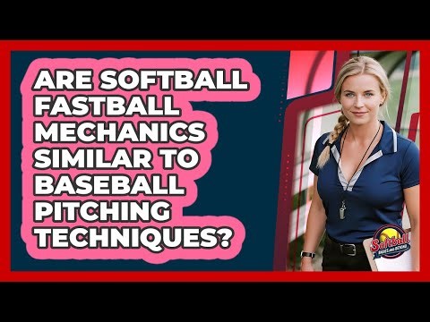 Are Softball Fastball Mechanics Similar To Baseball Pitching Techniques?