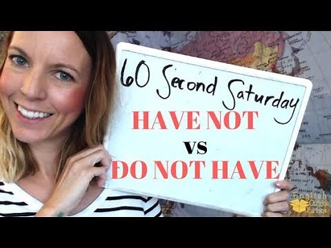 Have not VS Do not Have: What's the difference?