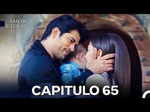Amor Eterno Capítulo 65 Versión Larga (Doblado en Español)