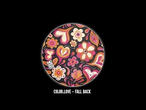 COLOR. LOVE - Fall Back (Original Mix)