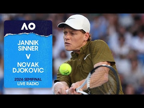 LIVE | Feat. Jannik Sinner v Novak Djokovic | AO Radio | Day 13 | Night | Australian Open 2026