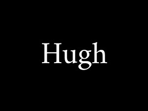 How to Pronounce Hugh (English Name)