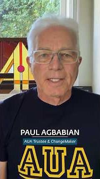 AUA's 35th Anniversary Gala: A Message from AUA ChangeMaker Paul Agbabian