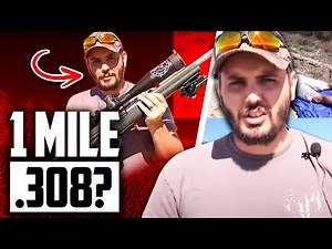 Can a .308 Shoot 1 Mile? ELR Extreme Long Range Shooting with a 308 Winchester