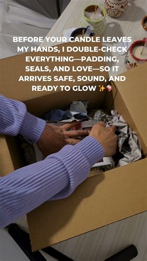 This is why I pack every order myself. Extra padding, so your candle arrives safe and sound.