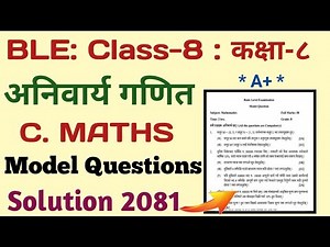 Class 8 Maths Model Questions Solution 2081 | BLE Maths Model Questions Solution | Gurukul Nepal