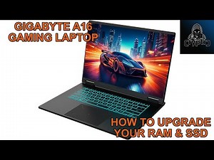 How To Upgrade Your RAM & SSD On The Gigabyte A16 Gaming Laptop