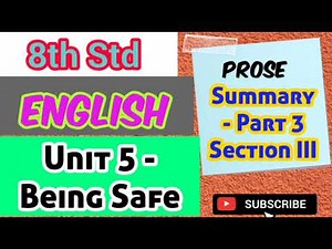 8th Std - English | Unit 5 -Being Safe | Prose Summary | Part 3 Section III