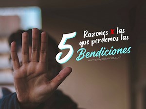 5 razones por las que PERDEMOS las BENDICIONES ✔️