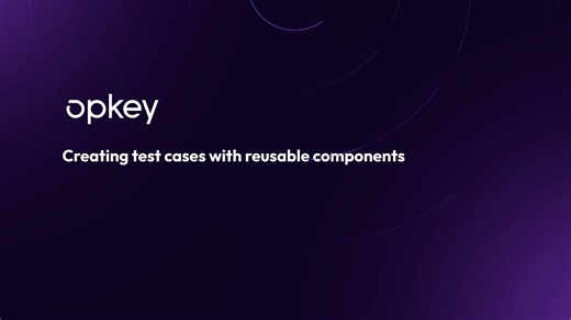 5.2 Creating test cases with reusable components​