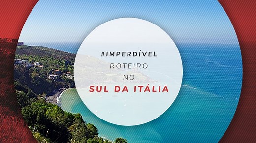 Sul da Itália: roteiro de 15 dias por cidades incríveis