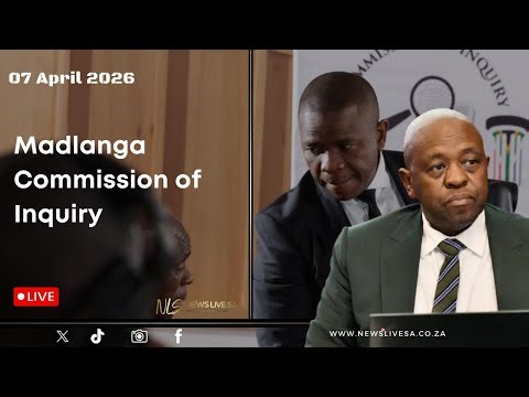 Madlanga Commission of Inquiry | 07 April 2026