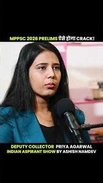 MPPSC Prelims 2026 | Last 30 Days Strategy For MPPSC Prelims Exam | Indian Aspirant Show Podcast