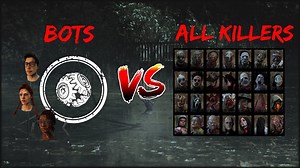 NEW SURVIVOR BOTS vs ALL KILLERS – ( Dead By Daylight )
