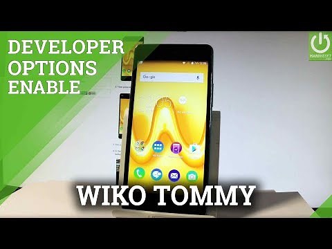 WIKO Tommy DEVELOPER OPTIONS / USB Debugging / OEM Unlock