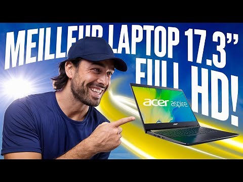 L'Acer Aspire 3 Est Il Le Meilleur PC Portable Pour Vous?