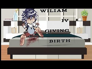 William iv giving birth (MPREG BOY)